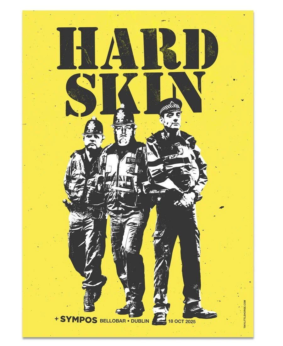 Hard Skin - Dublin 2025